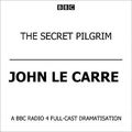 Cover Art for 9781408402504, The Secret Pilgrim by John le Carre