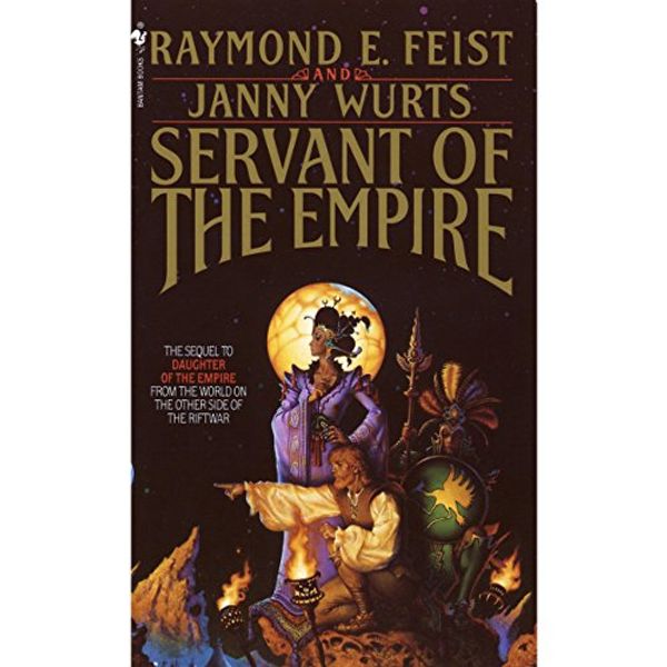 Cover Art for B076TKPRK3, Servant of the Empire: Riftwar Cycle: The Empire Trilogy, Book 2 by Raymond E. Feist, Janny Wurts