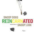 Cover Art for 9780789331069, Snoop Dogg: Reincarnated by Snoop Dogg