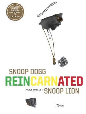 Cover Art for 9780789331069, Snoop Dogg: Reincarnated by Snoop Dogg