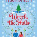 Cover Art for 9780063308312, Wreck the Halls by Tessa Bailey