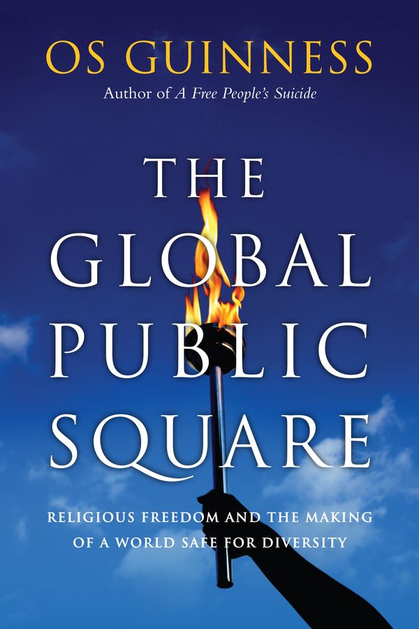 Cover Art for 9780830837670, The Global Public Square by Os Guinness