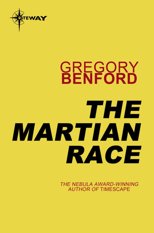 Cover Art for 9780575118461, The Martian Race: The Martian Race Book 1 by Gregory Benford