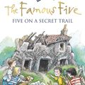 Cover Art for 9781444927573, Famous Five: Five On A Secret Trail: Book 15 by Enid Blyton