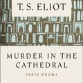 Cover Art for 9780156632775, Murder in the Cathedral by T. S. Eliot