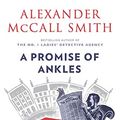 Cover Art for B08FH9H4D2, A Promise of Ankles by Alexander McCall Smith