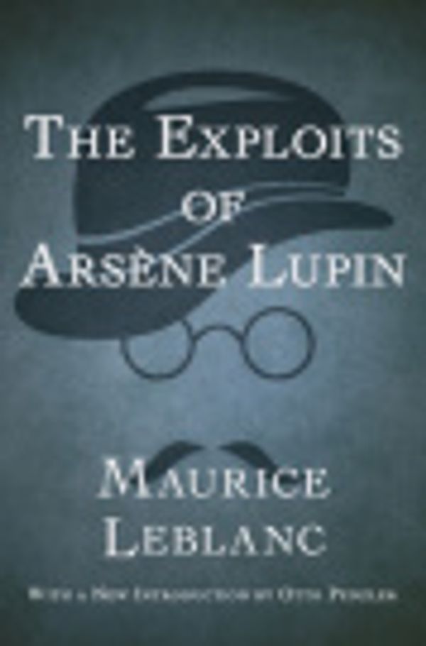 Cover Art for 9781497679863, The Exploits of Ars�ne Lupin by Maurice Leblanc, Otto Penzler