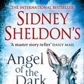 Cover Art for 9780007481453, Sidney Sheldon’s Angel of the Dark by Sidney Sheldon, Tilly Bagshawe