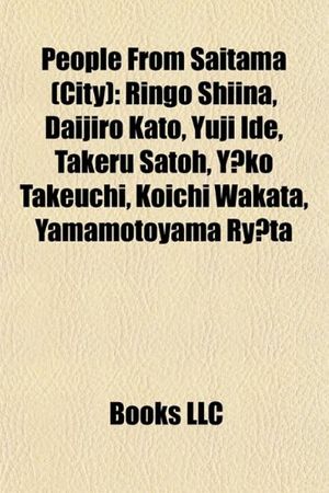 Cover Art for 9781155577517, People from Saitama (City) by Books Llc