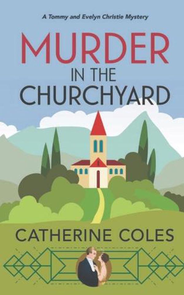 Cover Art for 9781838441111, Murder in the Churchyard by Catherine Coles