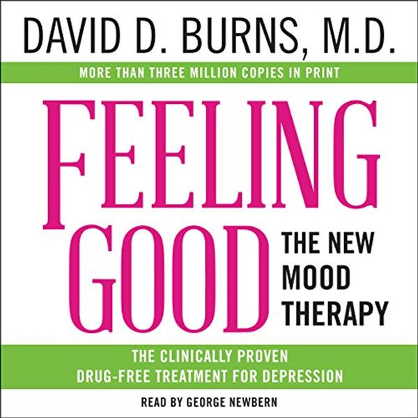 Cover Art for B01N9TCVLD, Feeling Good: The New Mood Therapy by David D. Burns, MD
