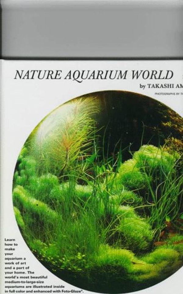 Cover Art for 9780793820788, Nature Aquarium World: Bk. 3 by Takashi Amano