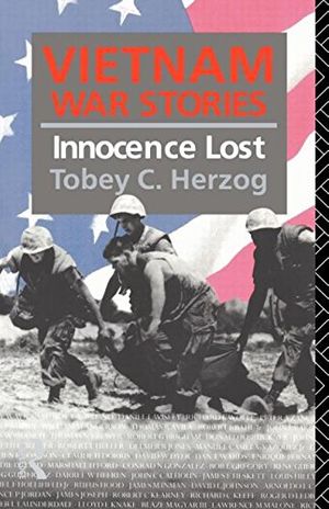 Cover Art for 9780415076319, Vietnam War Stories: Innocence Lost by Tobey C. Herzog