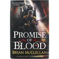Cover Art for 9780356501994, Promise of Blood by Brian McClellan