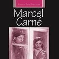 Cover Art for 9781784992859, Marcel Carne (French Film Directors) by Jonathan Driskell