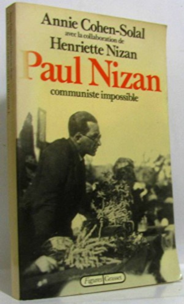 Cover Art for 9782246253419, Paul Nizan, communiste impossible by Annie Cohen-Solal