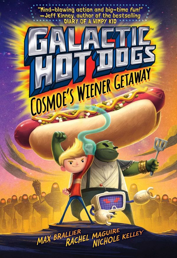 Cover Art for 9781481480987, Galactic Hot Dogs 1Cosmoe's Wiener Getaway by Max Brallier