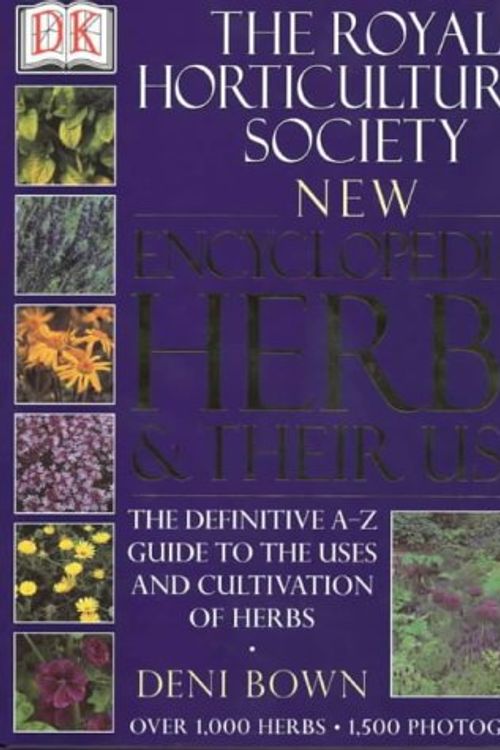 Cover Art for 9780751333862, The Royal Horticultural Society New Encyclopedia of Herbs and Their Uses by Deni Bown