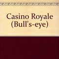 Cover Art for 9780091335717, Casino Royale (Bull's-eye) by Ian Fleming