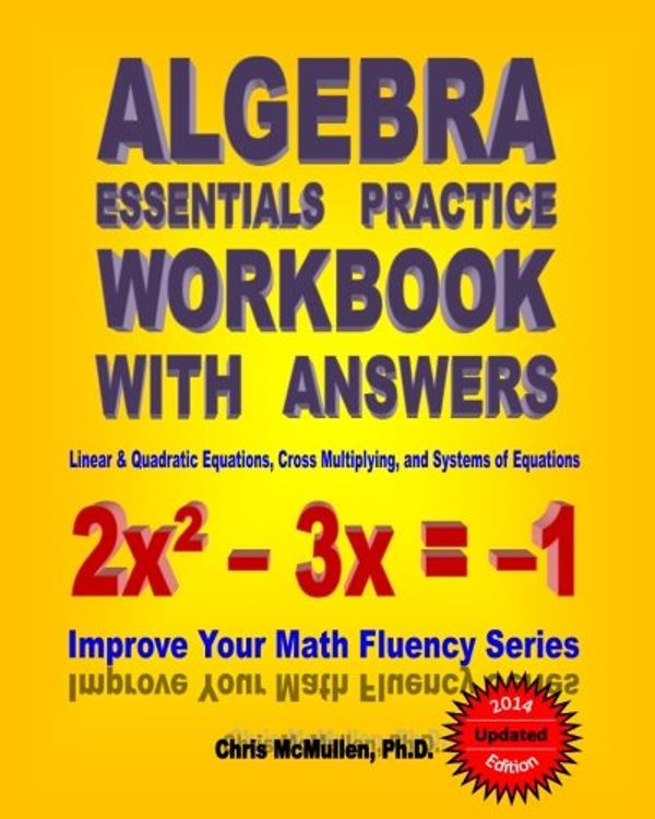 Cover Art for 9781453661383, Algebra Essentials Practice Workbook with Answers by McMullen Ph.D., Chris
