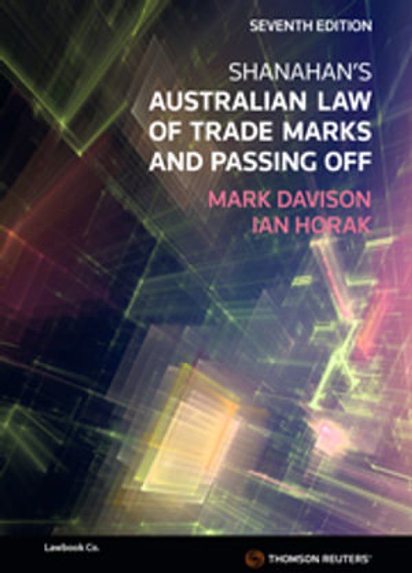 Cover Art for 9780455502618, Shanahan's Australian Law of Trade Marks and Passing Off 7th Edition - Book by Mark Davison, Ian Horak