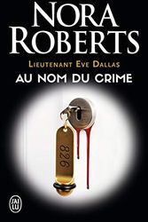Cover Art for 9782290139059, Lieutenant Eve Dallas, Tome 12 : Au nom du crime by Nora Roberts