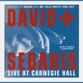 Cover Art for 9781594831751, David Sedaris: Live at Carnegie Hall and Live For Your Listening Pleasure Box Set by David Sedaris