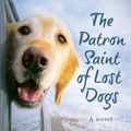 Cover Art for 9781743434338, The Patron Saint of Lost Dogs by Nick Trout