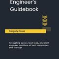 Cover Art for 9789083381824, The Software Engineer's Guidebook: Navigating senior, tech lead, and staff engineer positions at tech companies and startups by Gergely Orosz