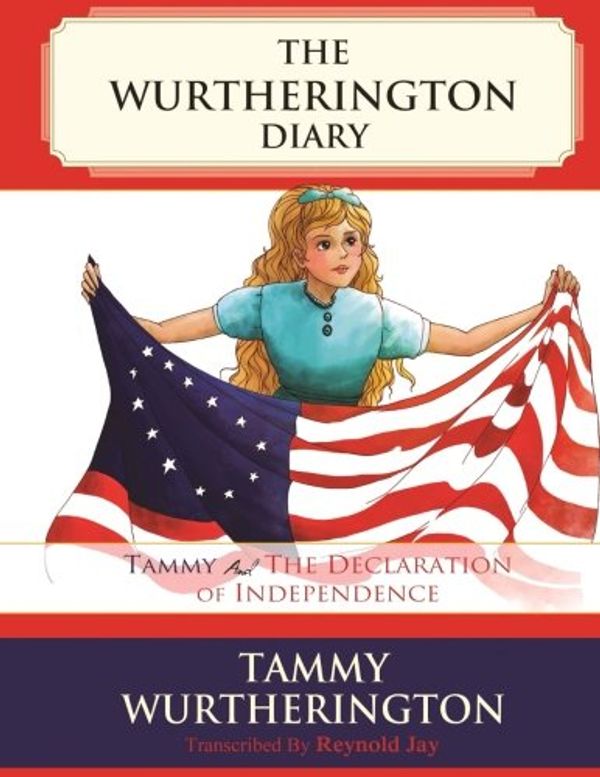 Cover Art for 9781514645772, Tammy and the Declaration of Independence by Reynold Jay