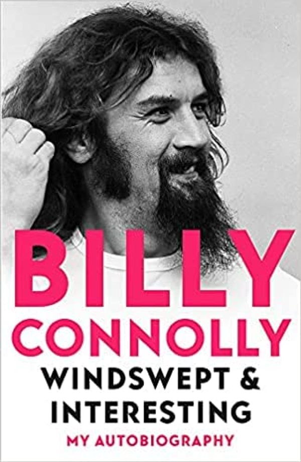 Cover Art for B0B76ZZXHD, Windswept & Interesting by Billy Connolly