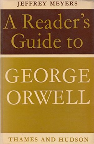 Cover Art for 9780500150160, George Orwell by Jeffrey Meyers
