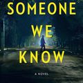 Cover Art for 9781984879387, Someone We Know: A Novel by Shari Lapena