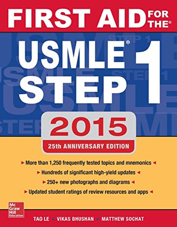 Cover Art for 9780071840064, First Aid for the USMLE Step 1 2015 by Tao Le