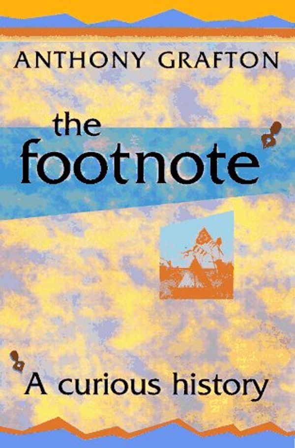 Cover Art for 9780674902152, The Footnote by Anthony Grafton