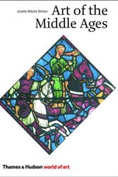 Cover Art for 9780500203507, The Art of the Middle Ages by Janetta Rebold Benton