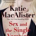 Cover Art for 9780843962994, Sex and the Single Vampire by Katie MacAlister