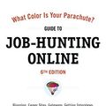 Cover Art for B0163E7AO0, What Color Is Your Parachute? Guide to Job-Hunting Online, Sixth Edition: Blogging, Career Sites, Gateways, Getting Interviews, Job Boards, Job Search Resumes, Research Sites, Social Networking by Mark Emery Bolles Richard N. Bolles(2011-05-17) by Mark Emery Bolles Richard N. Bolles