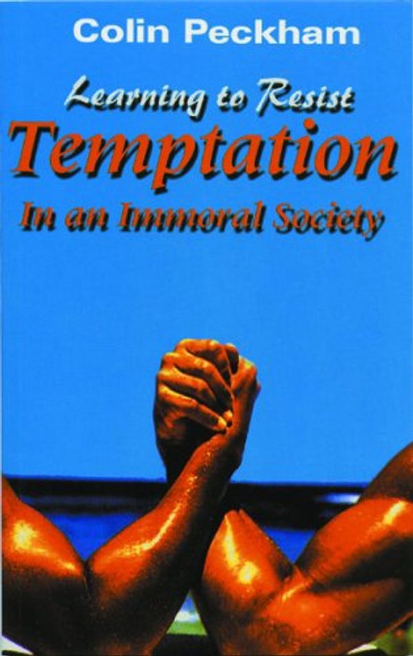 Cover Art for 9781857922479, Learning to Resist Temptation by Colin Peckham