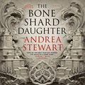 Cover Art for 9781549107337, The Bone Shard Daughter Lib/E by Andrea Stewart