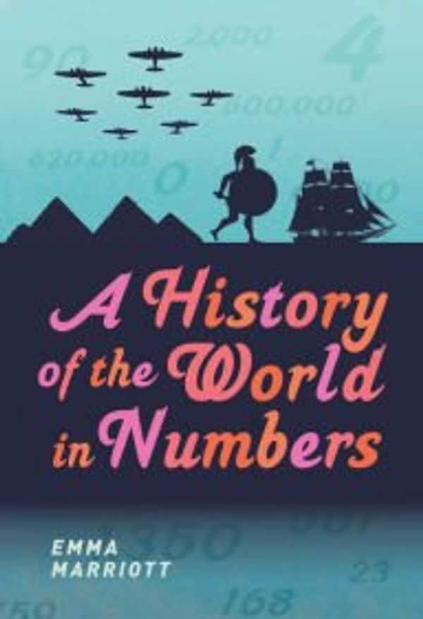 Cover Art for 9781435160934, A History of the World in Numbers by Emma Marriott