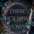 Cover Art for 9781529376913, These Hollow Vows by Lexi Ryan