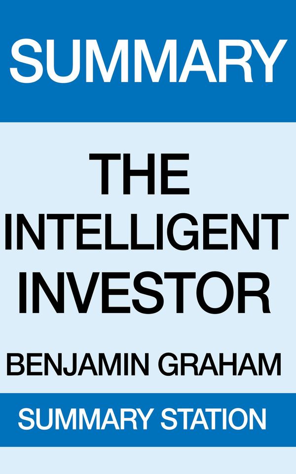 Cover Art for 9781370347360, The Intelligent Investor Summary by Summary Station
