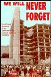 Cover Art for 9781571680815, We Will Never Forget: Eyewitness Accounts of the Oklahoma City Federal Building Bombing by Jim Myers Ross