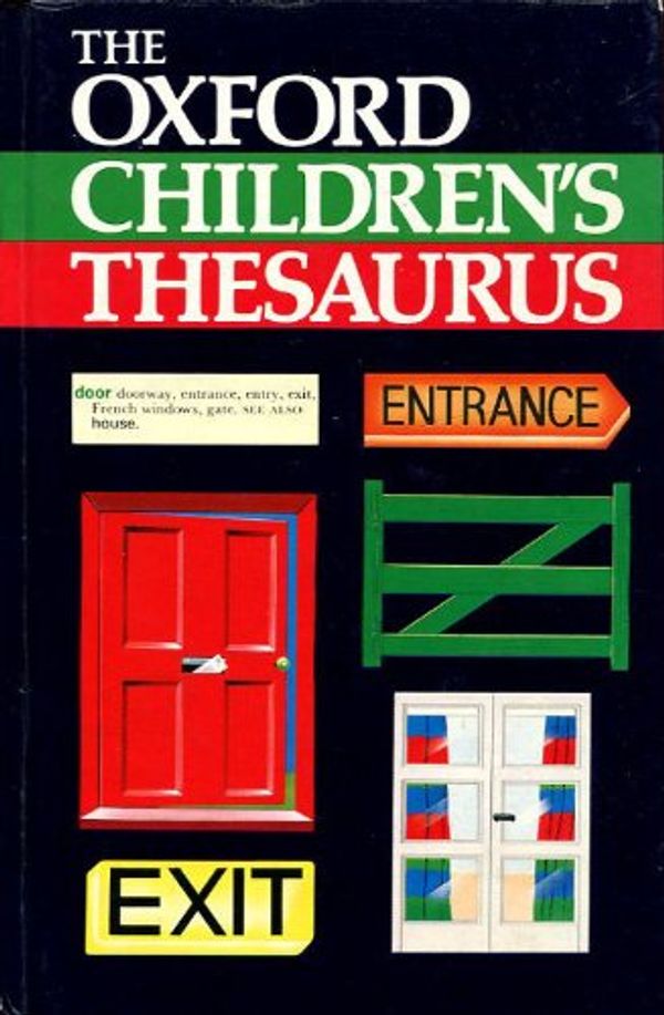 Cover Art for 9780199102297, The Oxford Children's Thesaurus by Alan Spooner