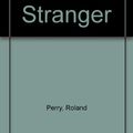 Cover Art for 9780947072810, Blood is a Stranger by Roland Perry