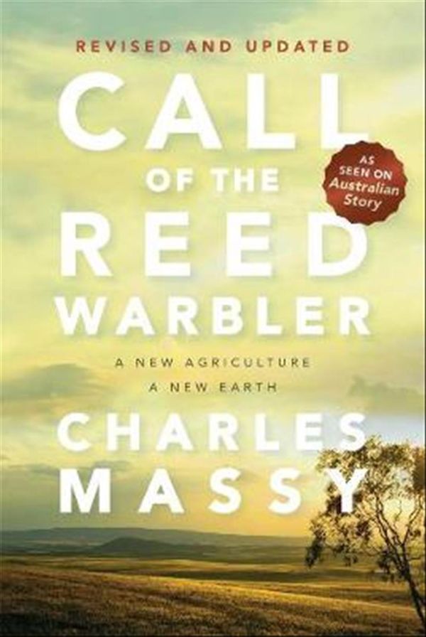 Cover Art for 9780702263224, Call of the Reed Warbler by Charles Massy