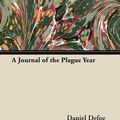 Cover Art for 9781447418443, A Journal of the Plague Year by Daniel Defoe