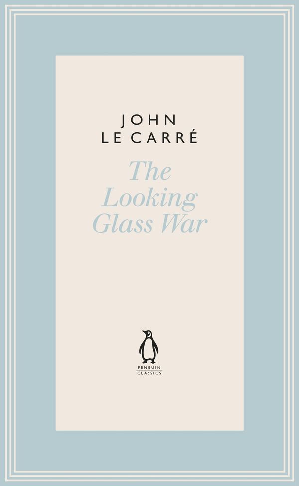 Cover Art for 9780241337141, The Looking Glass War (The Penguin John le Carré Hardback Collection) by John Le Carre