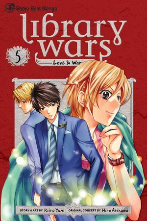Cover Art for 9781421538440, Library Wars: Love & War, Volume 5 by Hiro Arikawa
